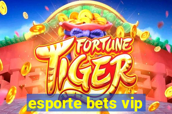 esporte bets vip